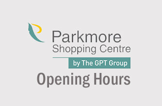 Parkmore Opening hours